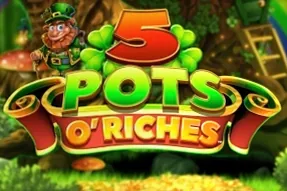 5 Pots O' Riches